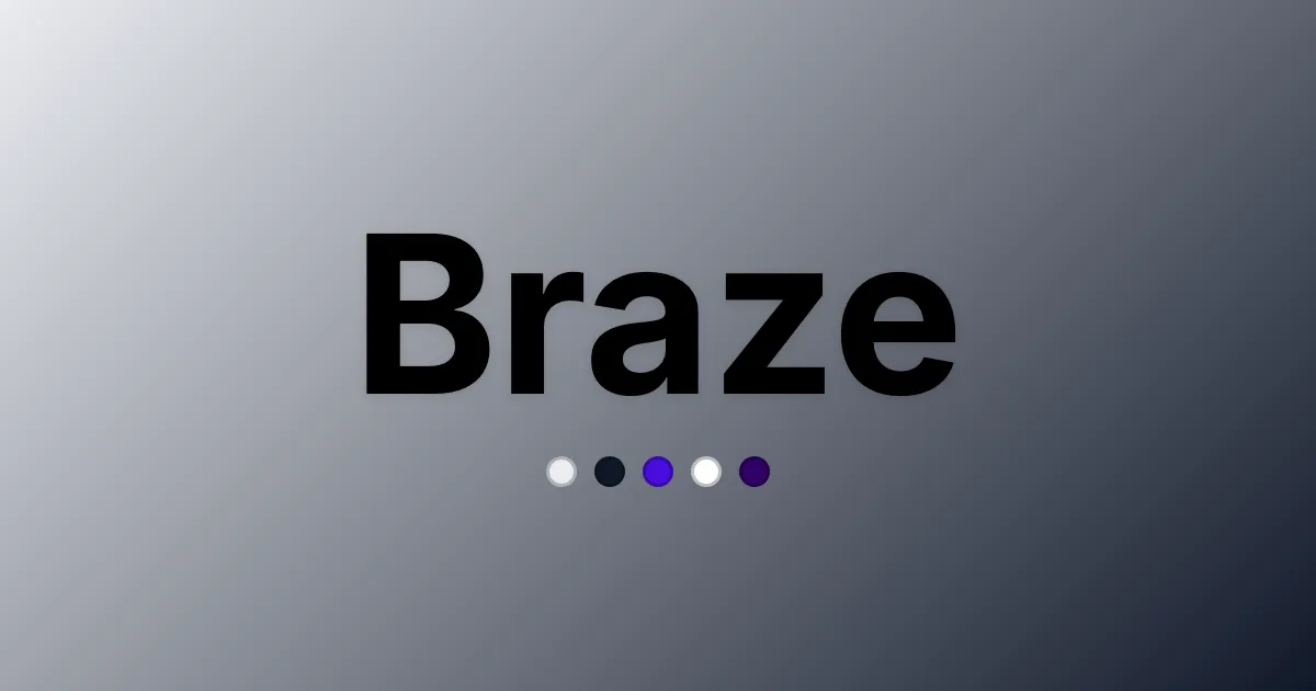 Braze