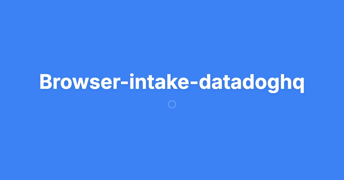 Browser-intake-datadoghq