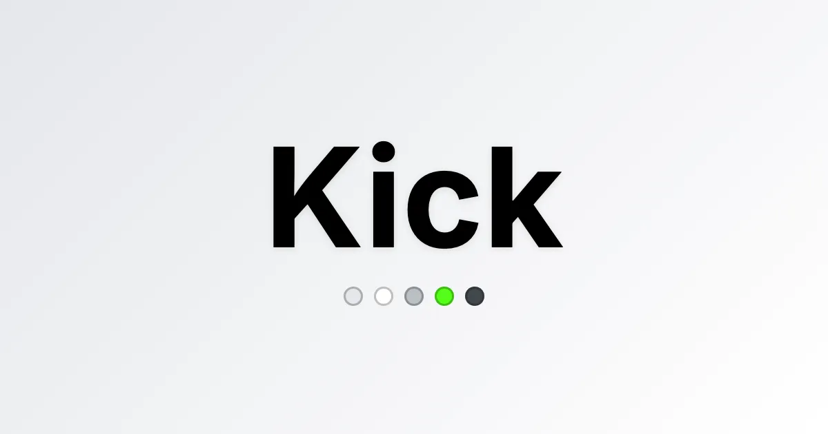 Kick
