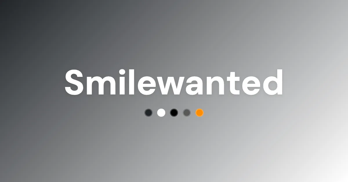 Smilewanted